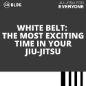 White Belt – The Most exciting Time In Your Jiu-jitsu